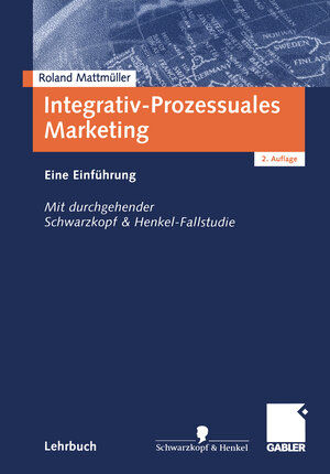 Buchcover Integrativ-Prozessuales Marketing | Roland Mattmüller | EAN 9783663103769 | ISBN 3-663-10376-5 | ISBN 978-3-663-10376-9