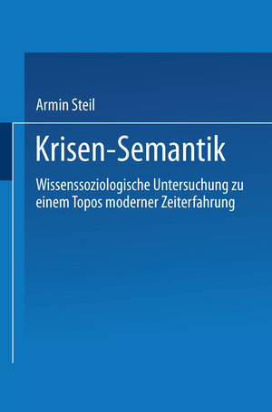 Buchcover Krisensemantik  | EAN 9783663105664 | ISBN 3-663-10566-0 | ISBN 978-3-663-10566-4