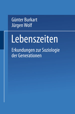 Buchcover Lebenszeiten  | EAN 9783663106265 | ISBN 3-663-10626-8 | ISBN 978-3-663-10626-5