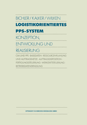 Buchcover Logistikorientiertes PPS-System | Peter Kalker | EAN 9783663106845 | ISBN 3-663-10684-5 | ISBN 978-3-663-10684-5