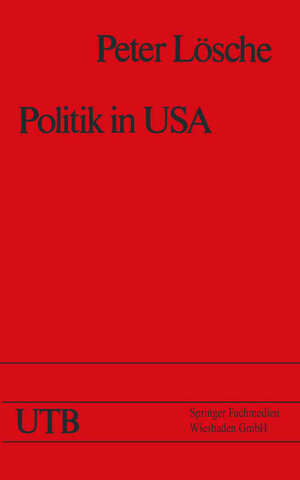 Buchcover Politik in USA | Peter Lösche | EAN 9783663110651 | ISBN 3-663-11065-6 | ISBN 978-3-663-11065-1