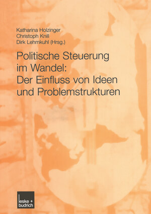Buchcover Politische Steuerung im Wandel: Der Einfluss von Ideen und Problemstrukturen  | EAN 9783663110934 | ISBN 3-663-11093-1 | ISBN 978-3-663-11093-4