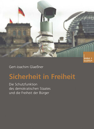 Buchcover Sicherheit in Freiheit | Gert-Joachim Glaeßner | EAN 9783663113607 | ISBN 3-663-11360-4 | ISBN 978-3-663-11360-7