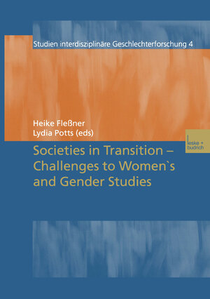 Buchcover Societies in Transition — Challenges to Women’s and Gender Studies  | EAN 9783663113751 | ISBN 3-663-11375-2 | ISBN 978-3-663-11375-1
