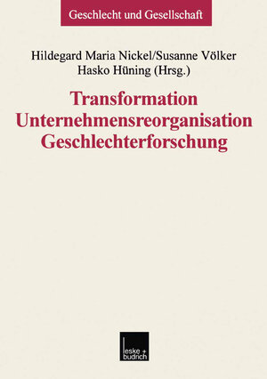 Buchcover Transformation — Unternehmensreorganisation — Geschlechterforschung  | EAN 9783663116523 | ISBN 3-663-11652-2 | ISBN 978-3-663-11652-3