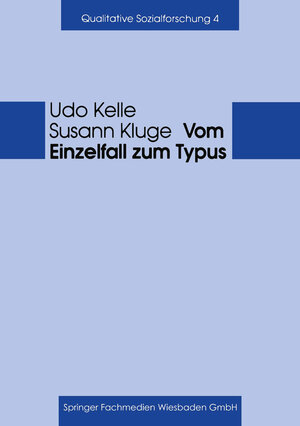 Buchcover Vom Einzelfall zum Typus | Udo Kelle | EAN 9783663117766 | ISBN 3-663-11776-6 | ISBN 978-3-663-11776-6