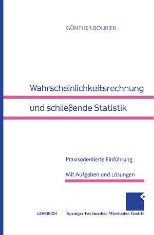 Buchcover Wahrscheinlichkeitsrechnung und schließende Statistik | Günther Bourier | EAN 9783663118077 | ISBN 3-663-11807-X | ISBN 978-3-663-11807-7