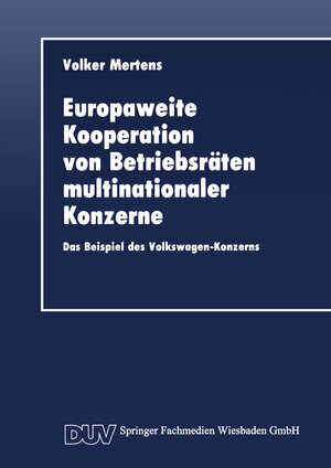 Buchcover Europaweite Kooperation von Betriebsräten multinationaler Konzerne  | EAN 9783663121077 | ISBN 3-663-12107-0 | ISBN 978-3-663-12107-7