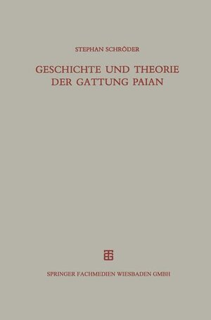 Buchcover Geschichte und Theorie der Gattung Paian  | EAN 9783663121428 | ISBN 3-663-12142-9 | ISBN 978-3-663-12142-8