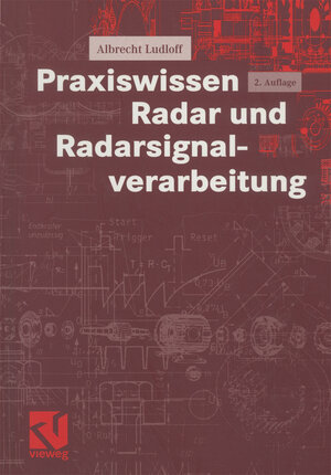 Buchcover Praxiswissen Radar und Radarsignalverarbeitung | Albrecht K. Ludloff | EAN 9783663123255 | ISBN 3-663-12325-1 | ISBN 978-3-663-12325-5