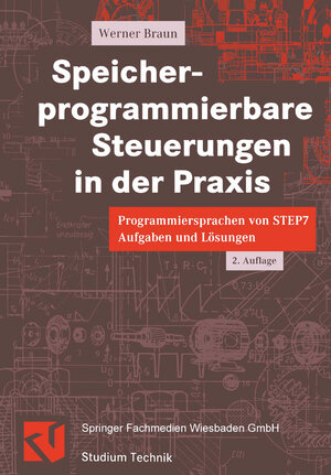 Buchcover Speicher-programmierbare Steuerungen in der Praxis | Werner Braun | EAN 9783663123750 | ISBN 3-663-12375-8 | ISBN 978-3-663-12375-0