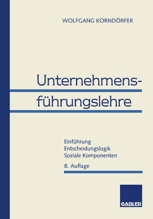 Buchcover Unternehmensführungslehre | Wolfgang Korndörfer | EAN 9783663124207 | ISBN 3-663-12420-7 | ISBN 978-3-663-12420-7