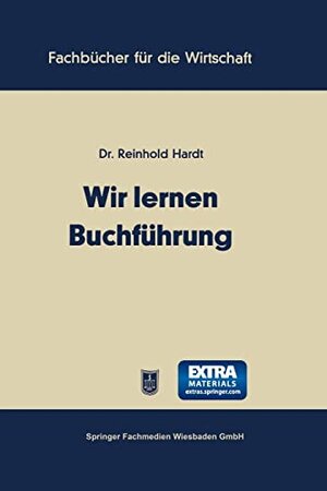 Buchcover Wir lernen Buchführung: Ein Lehr- und Übungsbuch für den Schul-, Kurs- und Selbstunterricht | Hardt, Reinhold | EAN 9783663125006 | ISBN 3-663-12500-9 | ISBN 978-3-663-12500-6