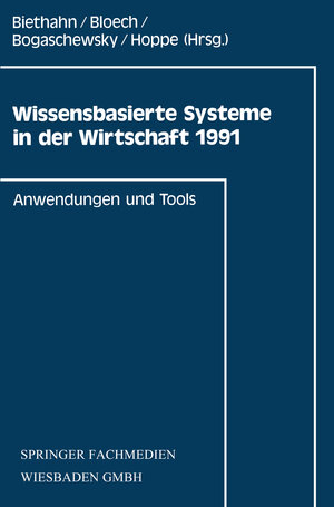Buchcover Wissensbasierte Systeme in der Wirtschaft 1991  | EAN 9783663128557 | ISBN 3-663-12855-5 | ISBN 978-3-663-12855-7