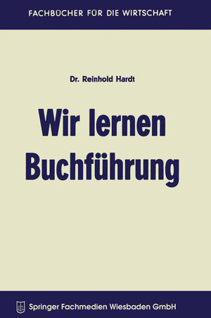 Buchcover Wir lernen Buchführung | Reinhold Hardt | EAN 9783663128755 | ISBN 3-663-12875-X | ISBN 978-3-663-12875-5