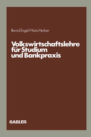 Buchcover Volkswirtschaftslehre für Studium und Bankpraxis | Bernd Engel | EAN 9783663129264 | ISBN 3-663-12926-8 | ISBN 978-3-663-12926-4