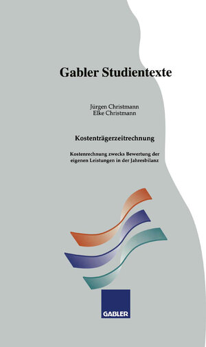 Buchcover Kostenträgerzeitrechnung | Jürgen Christmann | EAN 9783663132257 | ISBN 3-663-13225-0 | ISBN 978-3-663-13225-7