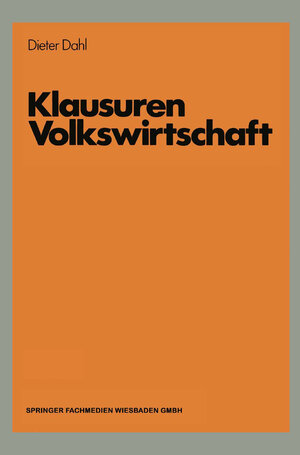 Buchcover Klausuren Volkswirtschaft | Dieter Dahl | EAN 9783663132554 | ISBN 3-663-13255-2 | ISBN 978-3-663-13255-4
