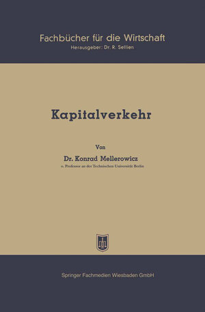 Buchcover Kapitalverkehr | Konrad Mellerowicz | EAN 9783663132677 | ISBN 3-663-13267-6 | ISBN 978-3-663-13267-7