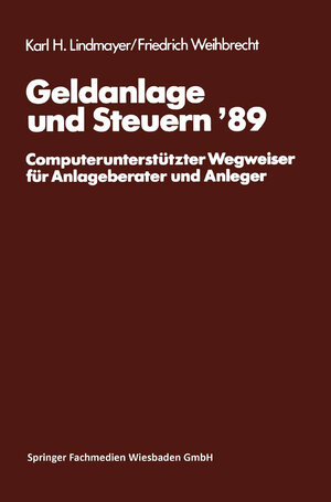 Buchcover Geldanlage und Steuern ‘89 | Karl H. Lindmayer | EAN 9783663133841 | ISBN 3-663-13384-2 | ISBN 978-3-663-13384-1