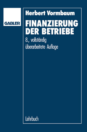 Buchcover Finanzierung der Betriebe | Herbert Vormbaum | EAN 9783663134145 | ISBN 3-663-13414-8 | ISBN 978-3-663-13414-5