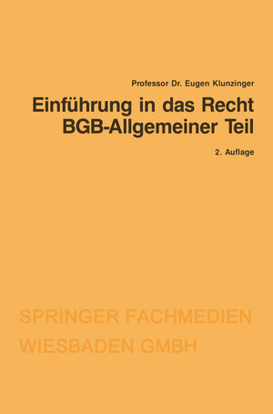 Buchcover Einführung in das Recht BGB-Allgemeiner Teil | Eugen Klunzinger | EAN 9783663134756 | ISBN 3-663-13475-X | ISBN 978-3-663-13475-6