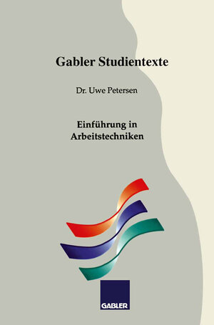 Buchcover Einführung in Arbeitstechniken | Uwe Petersen | EAN 9783663134787 | ISBN 3-663-13478-4 | ISBN 978-3-663-13478-7