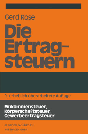 Buchcover Die Ertragsteuern | Gerd Rose | EAN 9783663135432 | ISBN 3-663-13543-8 | ISBN 978-3-663-13543-2