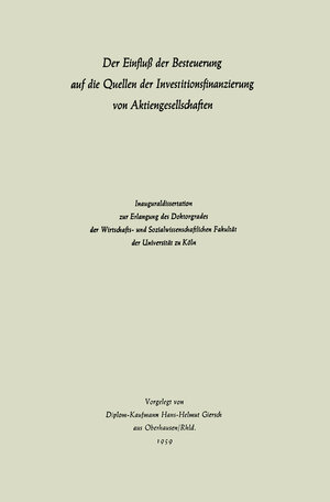 Buchcover Der Einfluß der Besteuerung auf die Quellen der Investitionsfinanzierung von Aktiengesellschaften | Hans-Helmut Giersch | EAN 9783663135968 | ISBN 3-663-13596-9 | ISBN 978-3-663-13596-8