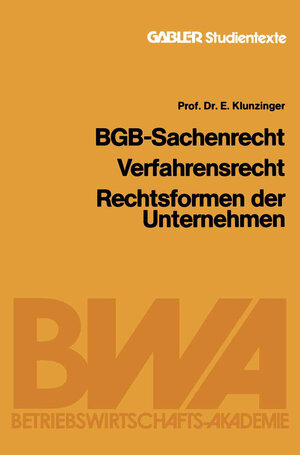 Buchcover BGB-Sachenrecht Verfahrensrecht Rechtsformen der Unternehmen | Eugen Klunzinger | EAN 9783663137269 | ISBN 3-663-13726-0 | ISBN 978-3-663-13726-9
