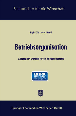 Buchcover Betriebsorganisation | Josef Mand | EAN 9783663137573 | ISBN 3-663-13757-0 | ISBN 978-3-663-13757-3