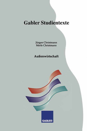 Buchcover Außenwirtschaft | Jürgen Christmann | EAN 9783663138112 | ISBN 3-663-13811-9 | ISBN 978-3-663-13811-2