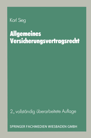 Buchcover Allgemeines Versicherungsvertragsrecht | Karl Sieg | EAN 9783663138389 | ISBN 3-663-13838-0 | ISBN 978-3-663-13838-9
