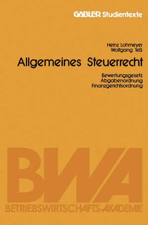 Buchcover Allgemeines Steuerrecht | Heinz Lohmeyer | EAN 9783663138402 | ISBN 3-663-13840-2 | ISBN 978-3-663-13840-2