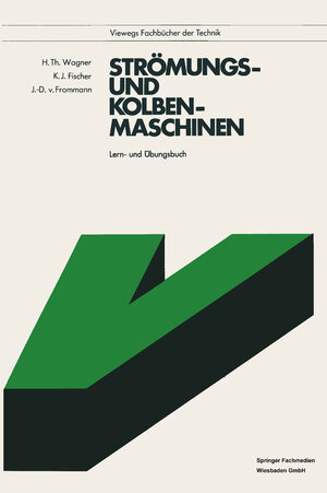 Buchcover Strömungs- und Kolbenmaschinen | Hermann Th. Wagner | EAN 9783663139218 | ISBN 3-663-13921-2 | ISBN 978-3-663-13921-8