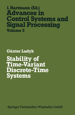 Buchcover Stability of Time-Variant Discrete-Time Systems | Günter Ludyk | EAN 9783663139324 | ISBN 3-663-13932-8 | ISBN 978-3-663-13932-4