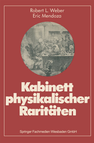 Buchcover Kabinett physikalischer Raritäten | Robert L. Weber | EAN 9783663140757 | ISBN 3-663-14075-X | ISBN 978-3-663-14075-7