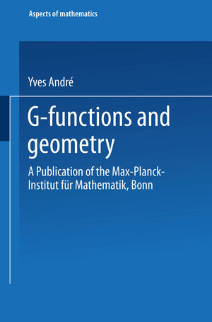 Buchcover G-Functions and Geometry | Yves André | EAN 9783663141082 | ISBN 3-663-14108-X | ISBN 978-3-663-14108-2