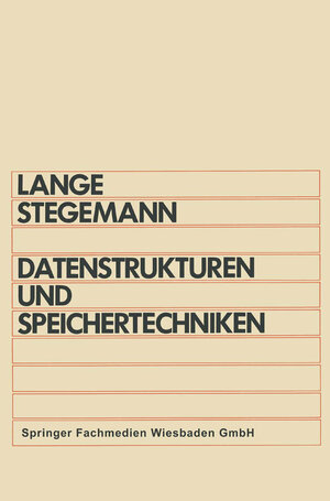 Buchcover Datenstrukturen und Speichertechniken | Otto Lange | EAN 9783663141860 | ISBN 3-663-14186-1 | ISBN 978-3-663-14186-0