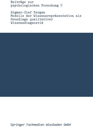 Buchcover Modelle der Wissensrepräsentation als Grundlage qualitativer Wissensdiagnostik | Sigmar-Olaf Tergan | EAN 9783663143048 | ISBN 3-663-14304-X | ISBN 978-3-663-14304-8
