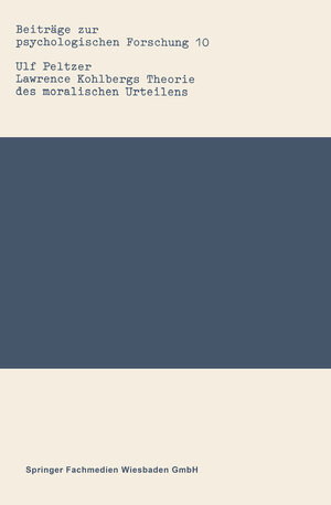 Buchcover Lawrence Kohlbergs Theorie des moralischen Urteilens | Ulf Peltzer | EAN 9783663143734 | ISBN 3-663-14373-2 | ISBN 978-3-663-14373-4