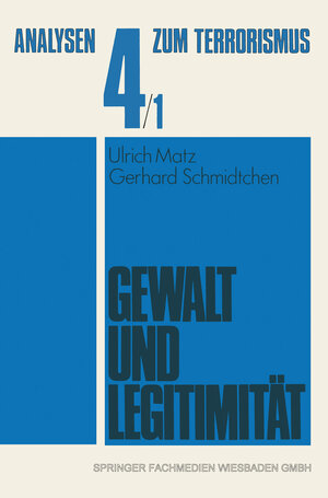 Buchcover Gewalt und Legitimität | Ulrich Matz | EAN 9783663144137 | ISBN 3-663-14413-5 | ISBN 978-3-663-14413-7