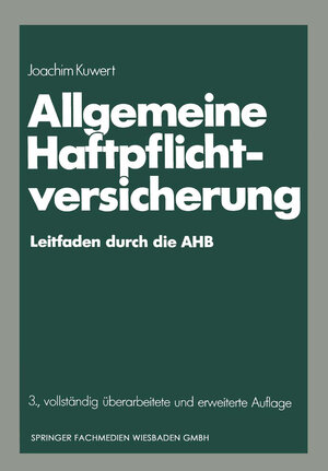 Buchcover Allgemeine Haftpflichtversicherung | Joachim Kuwert | EAN 9783663148371 | ISBN 3-663-14837-8 | ISBN 978-3-663-14837-1