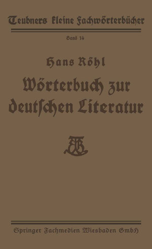 Buchcover Wörterbuch zur deutschen Literatur | Hans Röhl | EAN 9783663151807 | ISBN 3-663-15180-8 | ISBN 978-3-663-15180-7