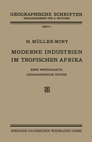 Buchcover Moderne Industrien im Tropischen Afrika | H. Müller-Miny | EAN 9783663152989 | ISBN 3-663-15298-7 | ISBN 978-3-663-15298-9