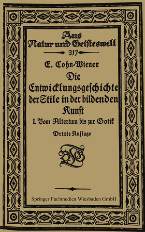 Buchcover Die Entwicklungsgeschichte der Stile in der bildenden Kunst | Ernst Cohn-Wiener | EAN 9783663155447 | ISBN 3-663-15544-7 | ISBN 978-3-663-15544-7