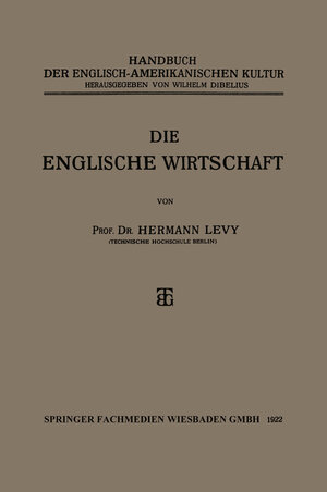 Buchcover Die Englische Wirtschaft | Prof. Dr. Hermann Levy | EAN 9783663155461 | ISBN 3-663-15546-3 | ISBN 978-3-663-15546-1