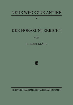Buchcover Der Horazunterricht | Kurt Klähr | EAN 9783663155836 | ISBN 3-663-15583-8 | ISBN 978-3-663-15583-6