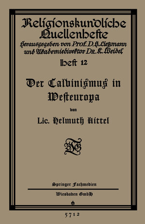 Buchcover Der Calvinismus in Westeuropa | Helmuth Kittel | EAN 9783663155911 | ISBN 3-663-15591-9 | ISBN 978-3-663-15591-1