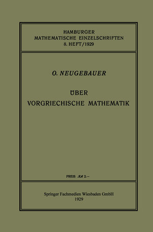 Buchcover Über Vorgriechische Mathematik | O. Neugebauer | EAN 9783663157854 | ISBN 3-663-15785-7 | ISBN 978-3-663-15785-4
